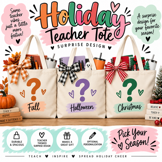 Holiday Teacher Tote – Surprise Design